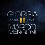 Giorgia & Marco Mengoni - Come neve