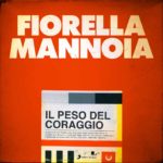 Fiorella Mannoia - Il peso del coraggio