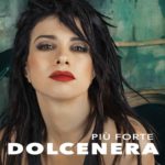 Dolcenera - Più Forte