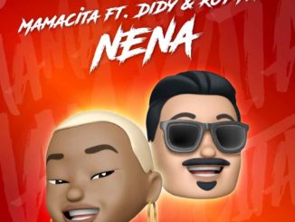 MAMACITA feat. DIDY & ROY PACI - Nena