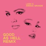 Lizzo - Good As Hell (feat. Ariana Grande) Remix