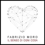 Fabrizio Moro - Il senso di ogni cosa