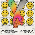Marshmello e Demi Lovato - Ok Not To Be Ok
