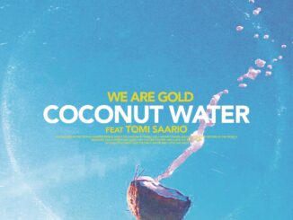We Are Gold & Tomi Saario - Coconut Water