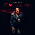 Ermal Meta - No Satisfaction