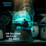 Ermal Meta - Un milione di cose da dirti