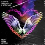 Galantis - Heartbreak Anthem (con David Guetta & Little Mix)