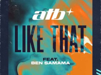ATB Featuring Ben Samama - Like That