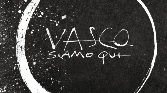 Vasco Rossi - Siamo Qui