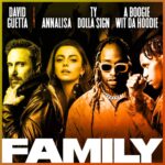 David Guetta - Family (feat. Annalisa, Ty Dolla $ign & A Boogie Wit da Hoodie