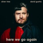 Oliver Tree & David Guetta - Here We Go Again