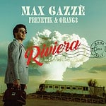 Max Gazzè, Frenetik & Orang3 - Riviera