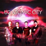 U2 - Atomic City