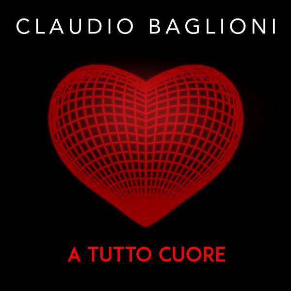 Claudio Baglioni - A Tutto Cuore