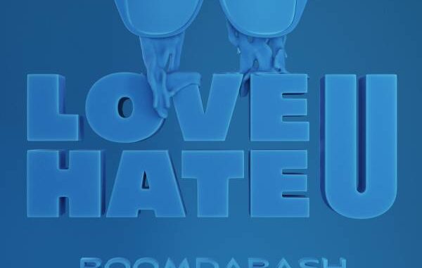 BOOMDABASH - LOVE U / HATE U