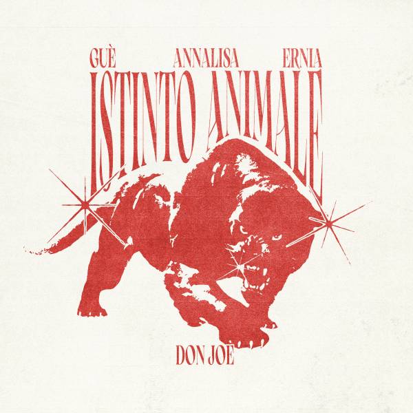 Don Joe - Istinto Animale (feat. Guè, Annalisa, Ernia)