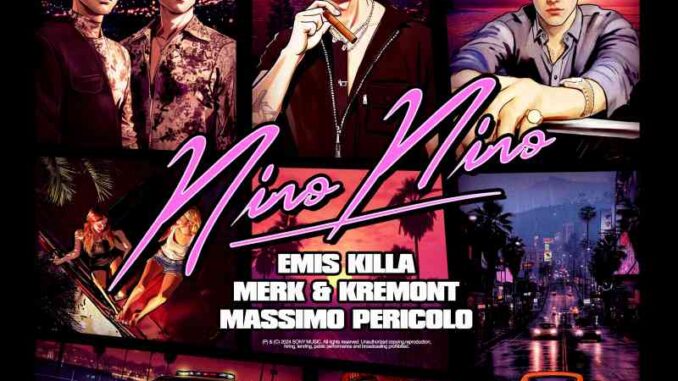 Emis Killa, Merk & Kremont, Massimo Pericolo - Nino Nino