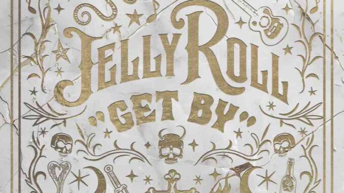 Jelly Roll - Get By