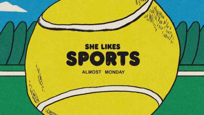 almost monday - she likes sports