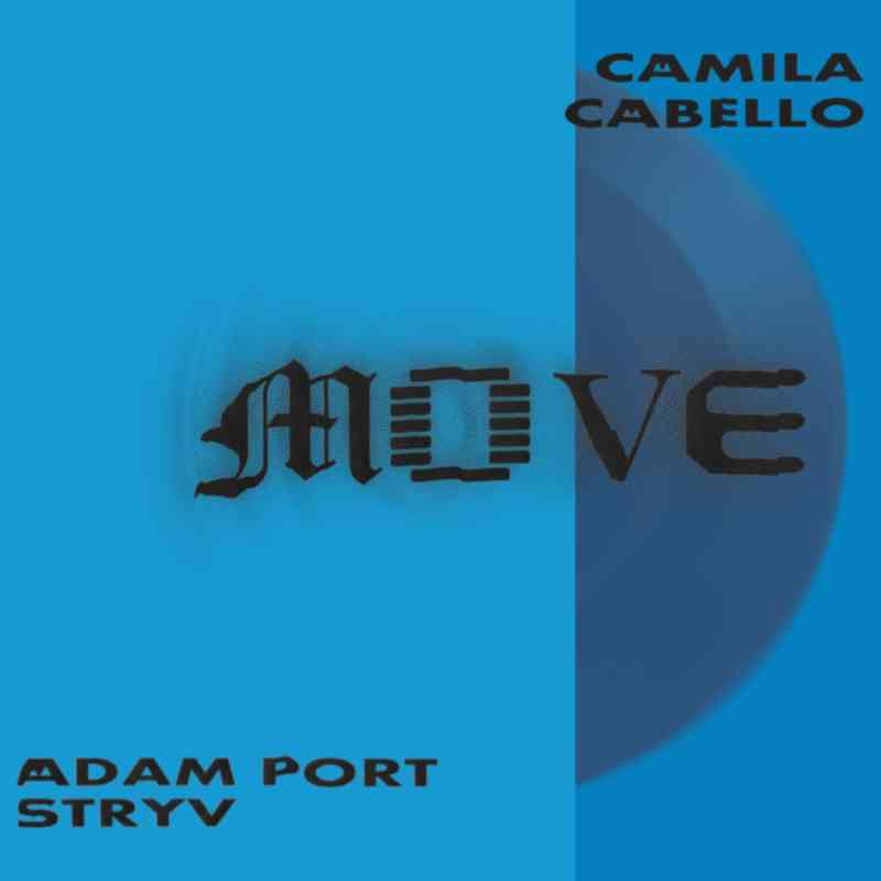 Adam Port, Stryv, Camila Cabello, Keinemusik, Malachiii, Orso - Move