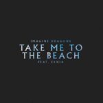 Imagine Dragons Feat Ernia - Take Me To The Beach