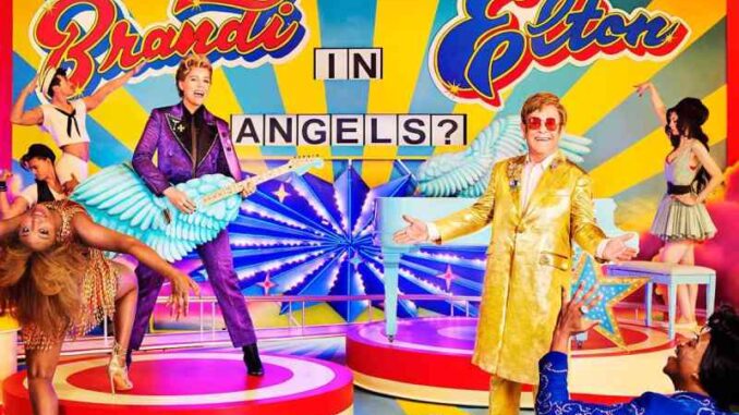 Elton John & Brandi Carlile - Who believes in angels