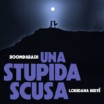 Boomdabash ft. Loredana Berte' - Una stupida scusa