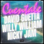 David Guetta, Willy William, Nicky Jam - Cuentale