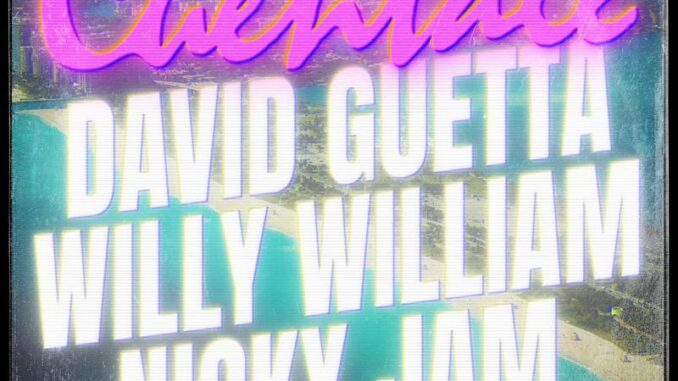David Guetta, Willy William, Nicky Jam - Cuentale