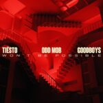 Tiësto, Odd Mob, Good Boys - Won't Be Possible