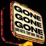 David Guetta, Teddy Swims, Tones And I - Gone Gone Gone