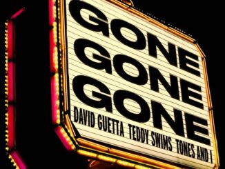 David Guetta, Teddy Swims, Tones And I - Gone Gone Gone
