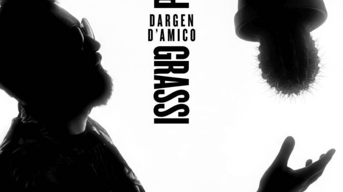 Dargen D'Amico&nbsp;-&nbsp;Pianti Grassi