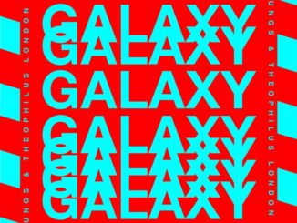 Kungs, Theophilus London - Galaxy